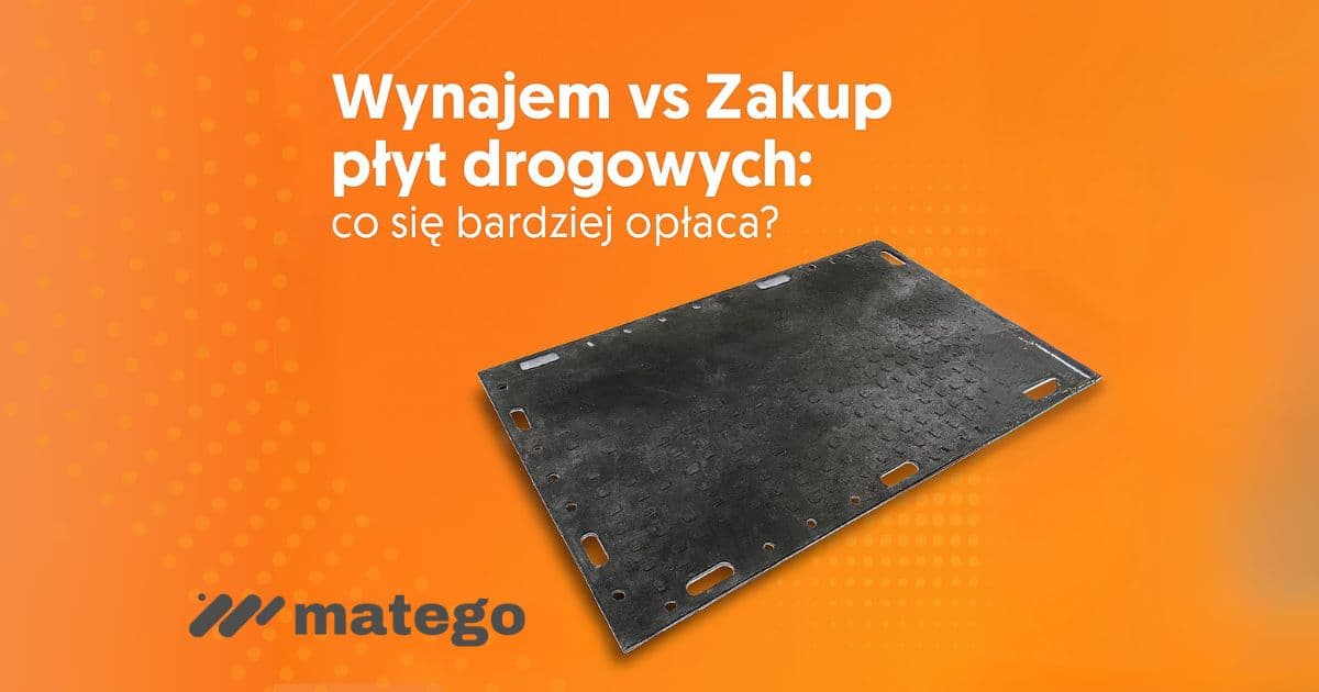 Wynajem vs Zakup Płyt Drogowych: Co Się Bardziej Opłaca?